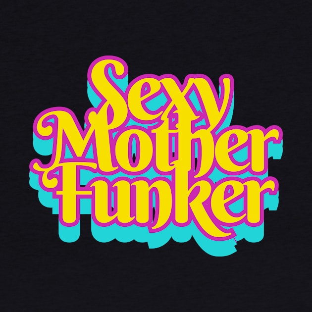 Sexy Mother Funker by Elvira Khan